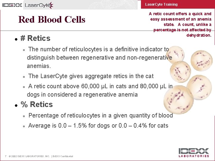 Laser. Cyte Training Red Blood Cells l # Retics l l 7 A retic