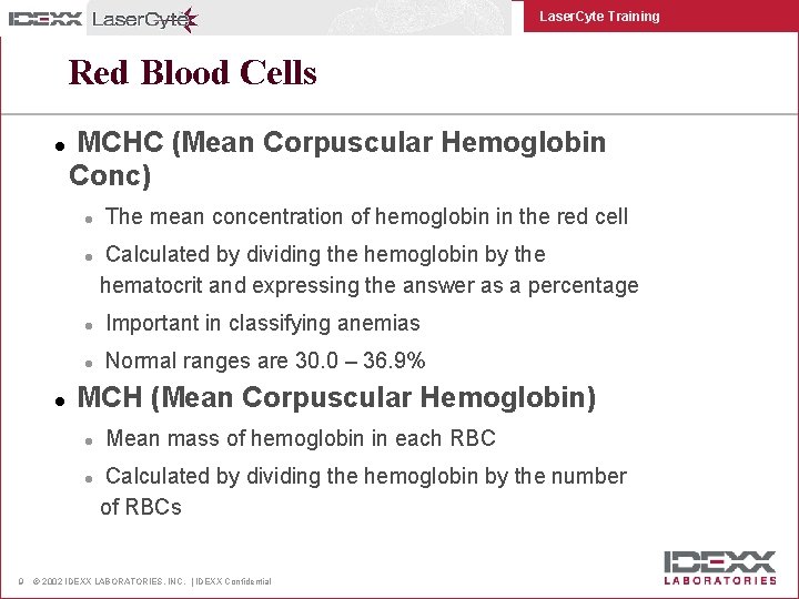 Laser. Cyte Training Red Blood Cells l MCHC (Mean Corpuscular Hemoglobin Conc) l l