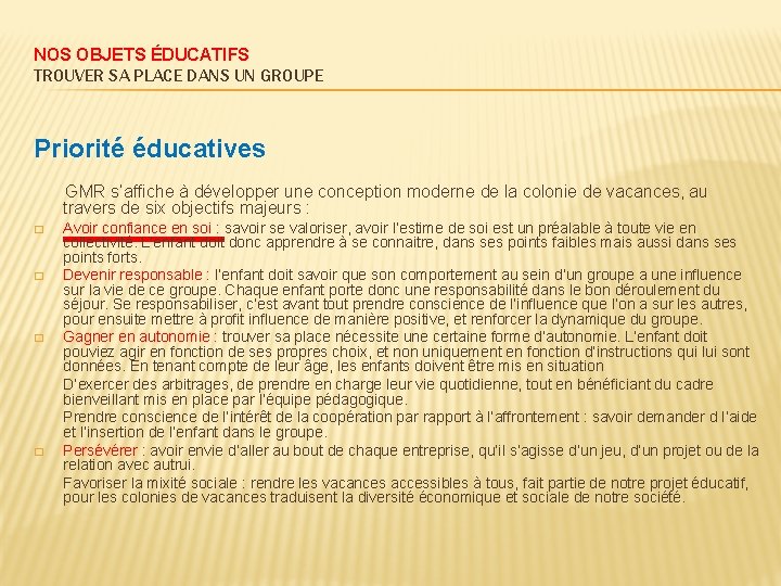 NOS OBJETS ÉDUCATIFS TROUVER SA PLACE DANS UN GROUPE Priorité éducatives GMR s’affiche à