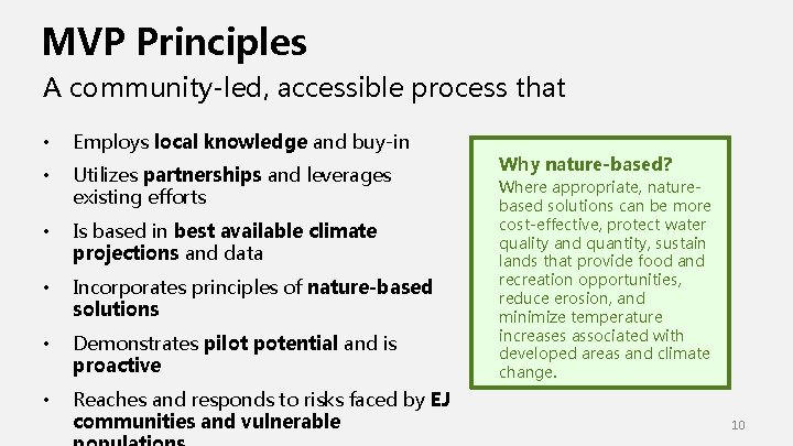 MVP Principles A community-led, accessible process that • Employs local knowledge and buy-in • MVP Principles A community-led, accessible process that • Employs local knowledge and buy-in •