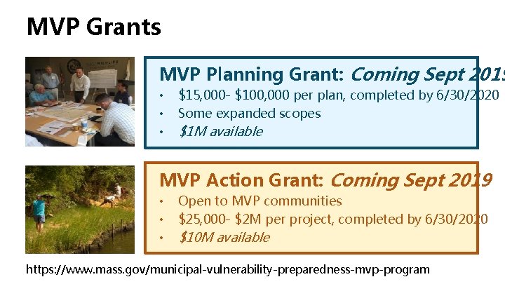 MVP Grants MVP Planning Grant: Coming Sept 2019 • • • $15, 000 - MVP Grants MVP Planning Grant: Coming Sept 2019 • • • $15, 000 -