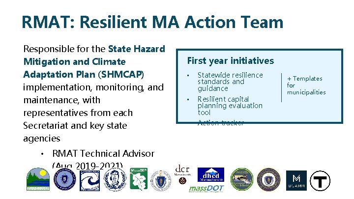 RMAT: Resilient MA Action Team Responsible for the State Hazard Mitigation and Climate Adaptation RMAT: Resilient MA Action Team Responsible for the State Hazard Mitigation and Climate Adaptation