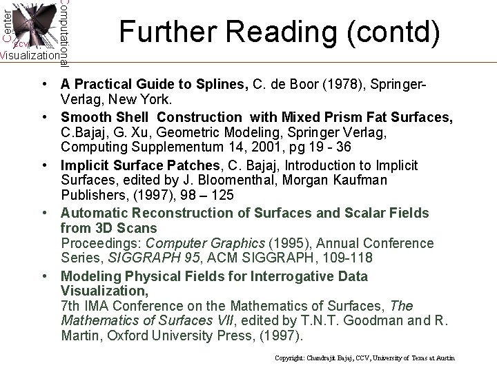 Center Computational CCV Further Reading (contd) Visualization • A Practical Guide to Splines, C. Center Computational CCV Further Reading (contd) Visualization • A Practical Guide to Splines, C.