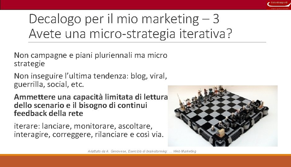 Decalogo per il mio marketing – 3 Avete una micro-strategia iterativa? Non campagne e