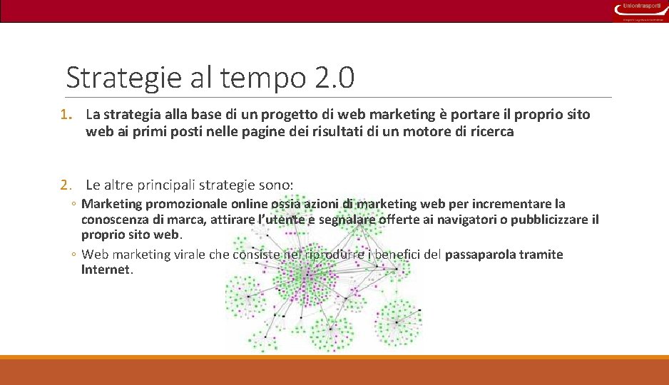 Strategie al tempo 2. 0 1. La strategia alla base di un progetto di