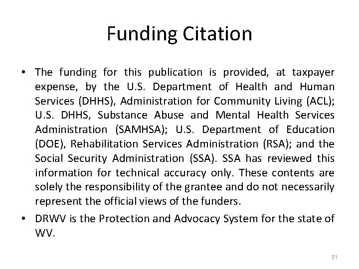Funding Citation • The funding for this publication is provided, at taxpayer expense, by