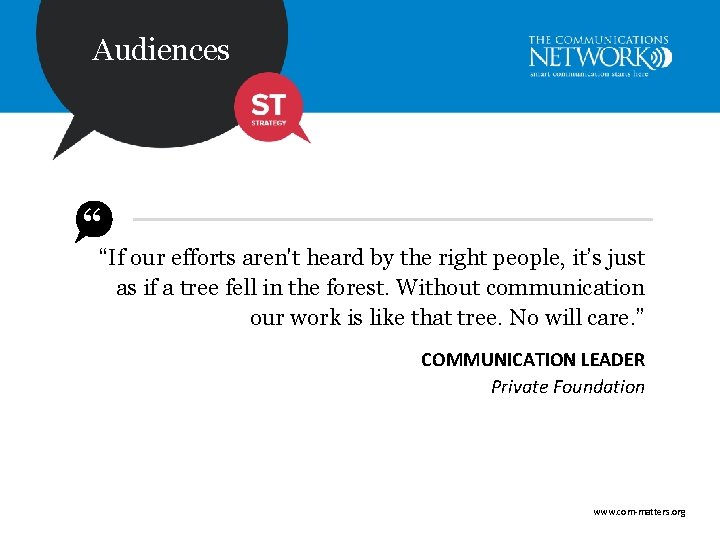 Audiences ““If our efforts aren't heard by the right people, it’s just as if