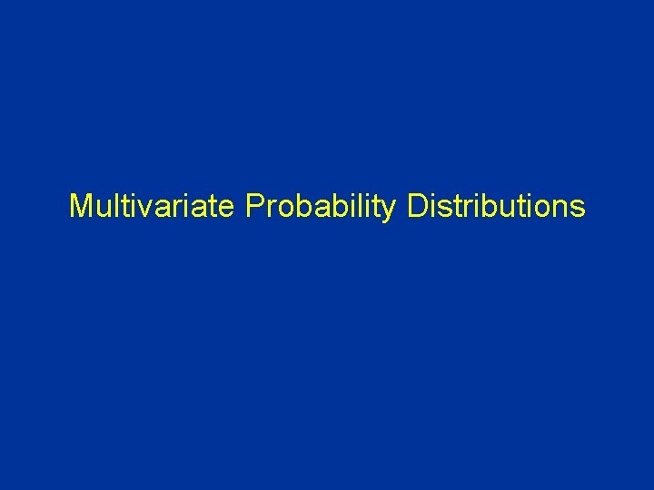 Multivariate Probability Distributions 