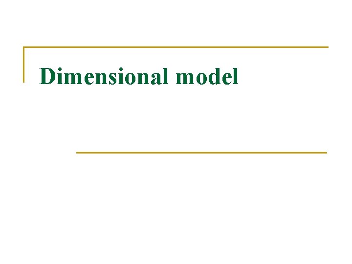 Dimensional model 