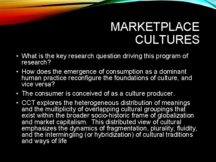 MARKETPLACE CULTURES • What is the key research question driving this program of research?