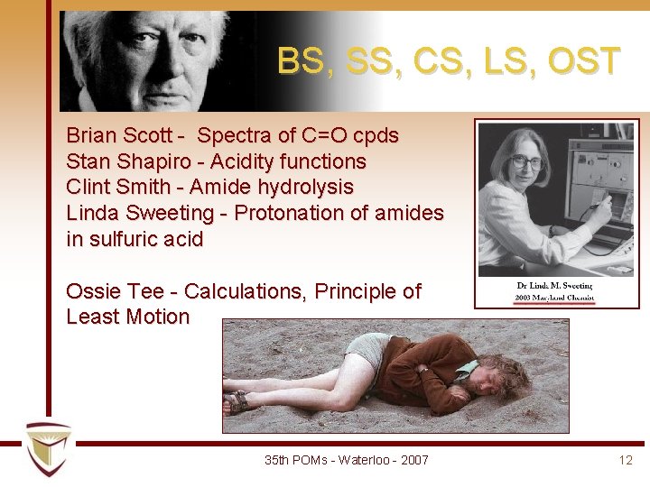 BS, SS, CS, LS, OST Brian Scott - Spectra of C=O cpds Stan Shapiro BS, SS, CS, LS, OST Brian Scott - Spectra of C=O cpds Stan Shapiro