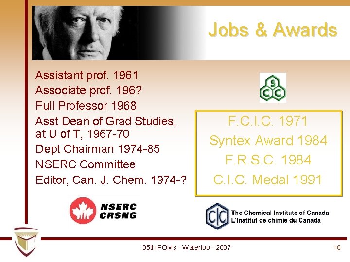 Jobs & Awards Assistant prof. 1961 Associate prof. 196? Full Professor 1968 Asst Dean Jobs & Awards Assistant prof. 1961 Associate prof. 196? Full Professor 1968 Asst Dean
