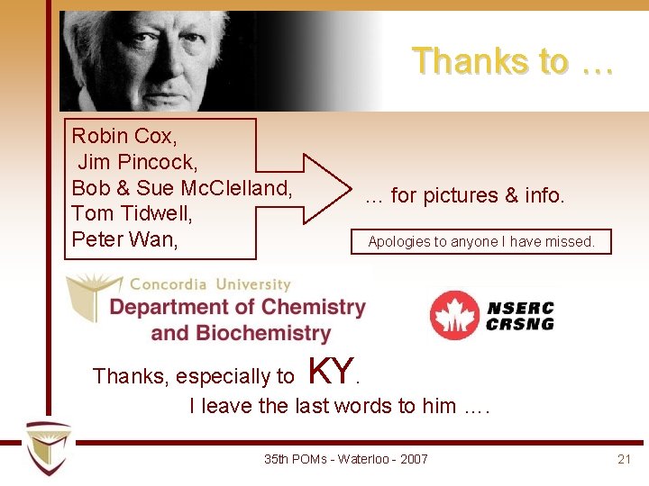 Thanks to … Robin Cox, Jim Pincock, Bob & Sue Mc. Clelland, Tom Tidwell, Thanks to … Robin Cox, Jim Pincock, Bob & Sue Mc. Clelland, Tom Tidwell,