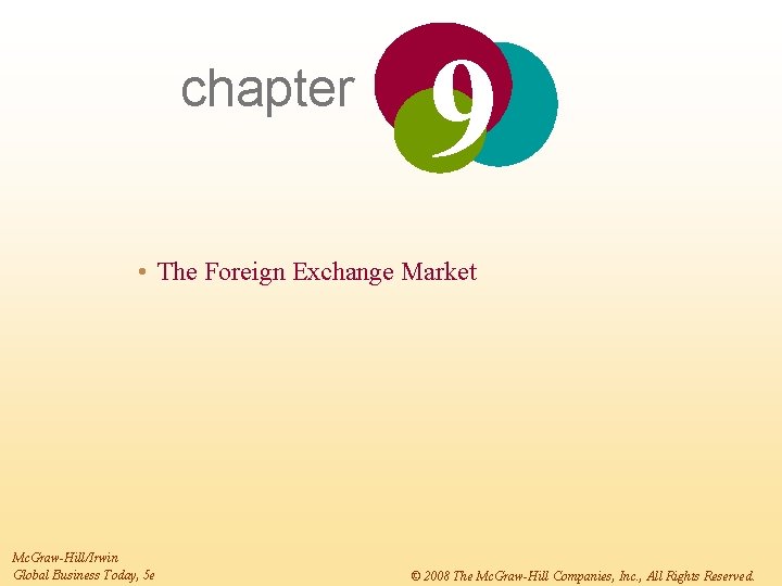 chapter 9 The Foreign Exchange Market Mc GrawHillIrwin