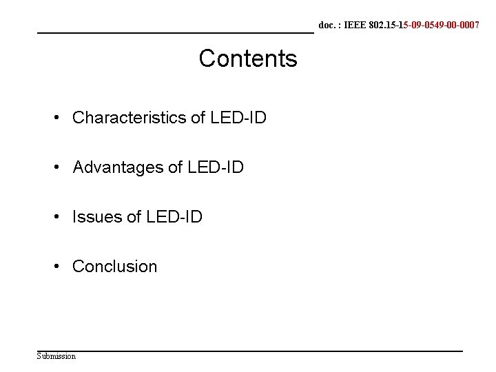 doc. : IEEE 802. 15 -15 -09 -0549 -00 -0007 doc. : IEEE 802.