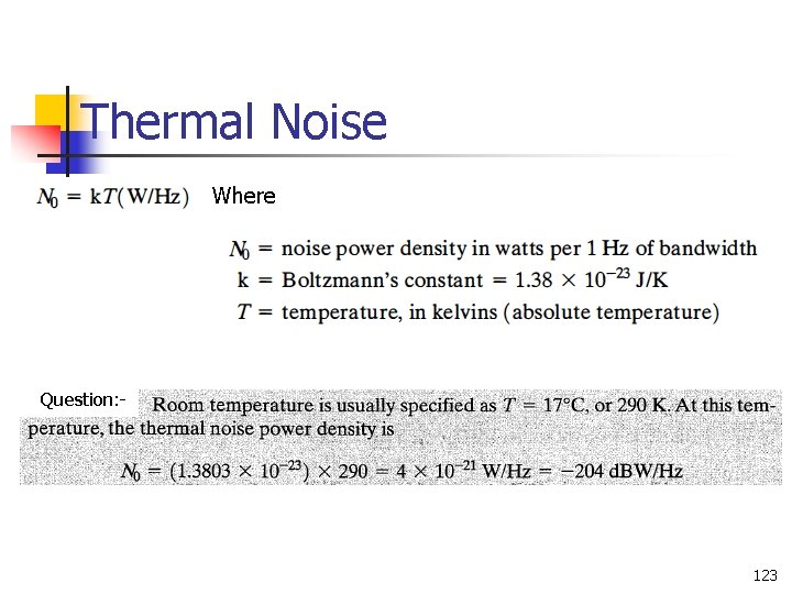 Thermal Noise Where Question: - 123 Thermal Noise Where Question: - 123