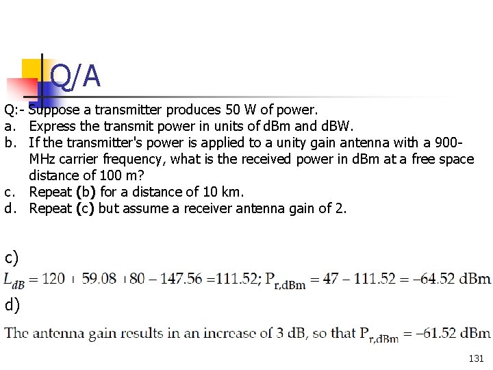 Q/A Q: - Suppose a transmitter produces 50 W of power. a. Express the Q/A Q: - Suppose a transmitter produces 50 W of power. a. Express the