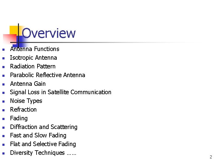 Overview n n n n Antenna Functions Isotropic Antenna Radiation Pattern Parabolic Reflective Antenna Overview n n n n Antenna Functions Isotropic Antenna Radiation Pattern Parabolic Reflective Antenna