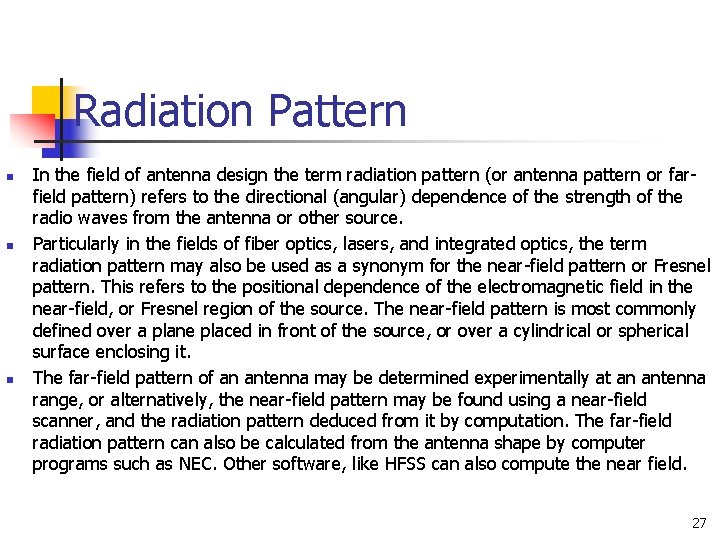 Radiation Pattern n In the field of antenna design the term radiation pattern (or Radiation Pattern n In the field of antenna design the term radiation pattern (or