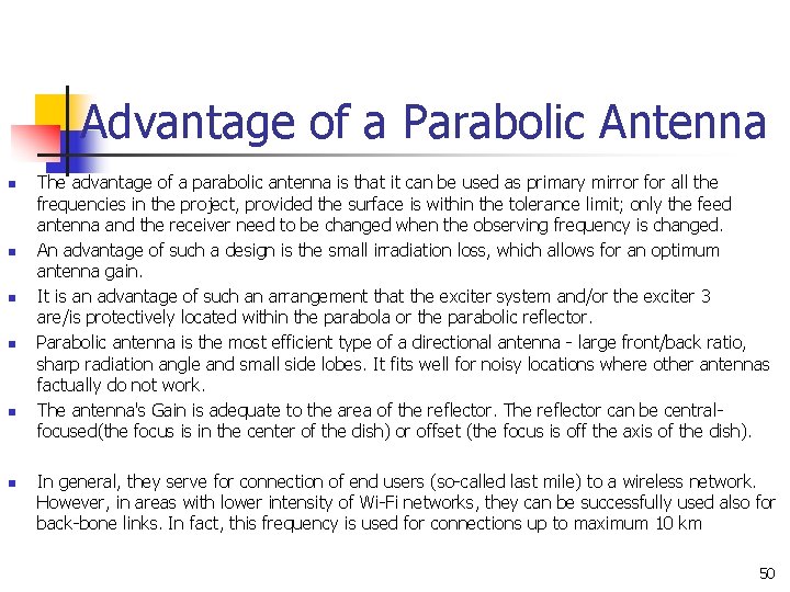 Advantage of a Parabolic Antenna n n n The advantage of a parabolic antenna Advantage of a Parabolic Antenna n n n The advantage of a parabolic antenna