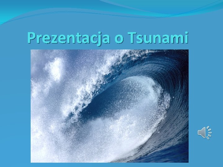 Prezentacja o Tsunami 