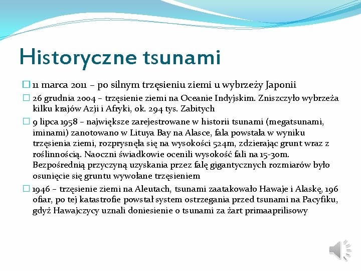 Historyczne tsunami � 11 marca 2011 – po silnym trzęsieniu ziemi u wybrzeży Japonii