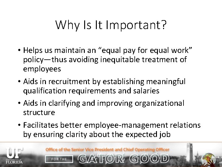 Why Is It Important? • Helps us maintain an “equal pay for equal work”