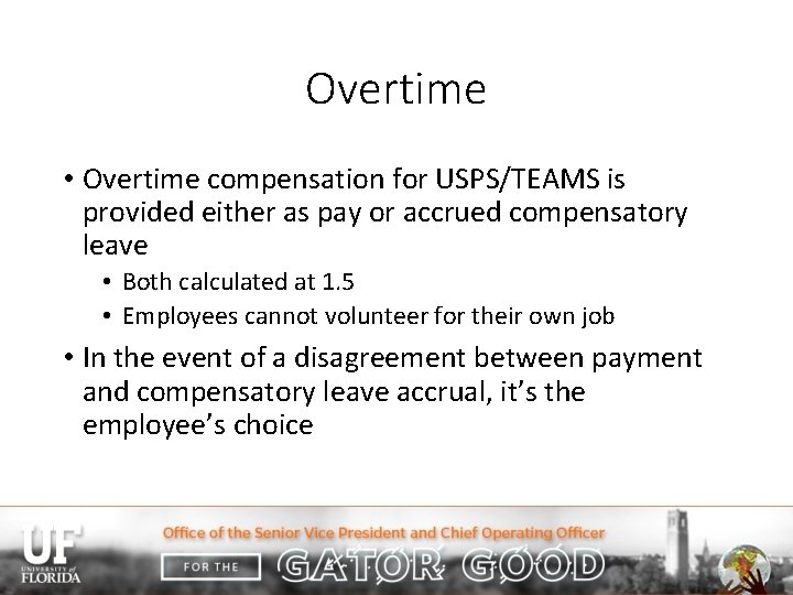 Overtime • Overtime compensation for USPS/TEAMS is provided either as pay or accrued compensatory