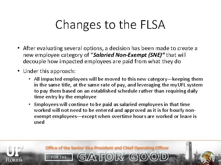 Changes to the FLSA • After evaluating several options, a decision has been made