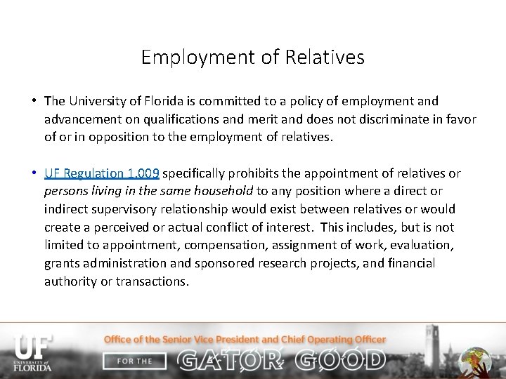 Employment of Relatives • The University of Florida is committed to a policy of