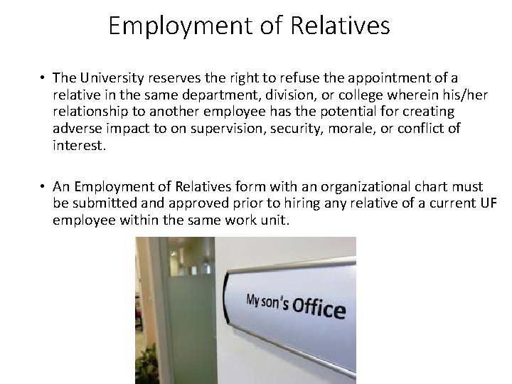Employment of Relatives • The University reserves the right to refuse the appointment of