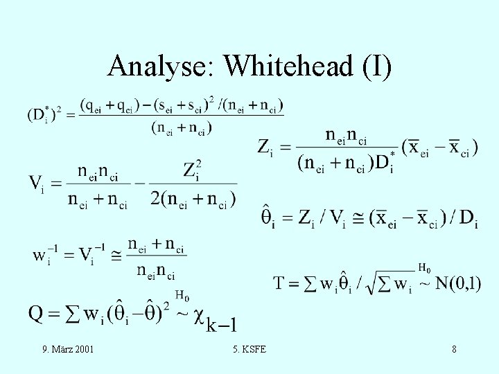 Analyse: Whitehead (I) 9. März 2001 5. KSFE 8 