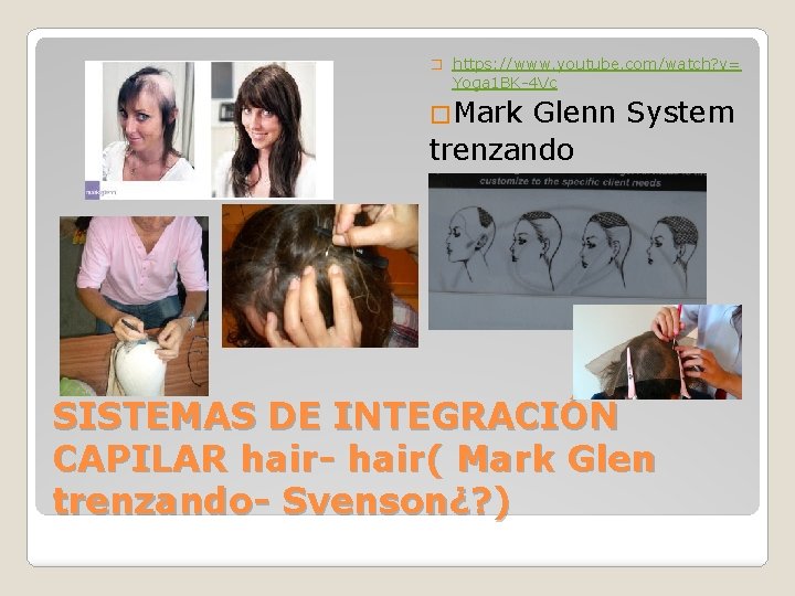 � https: //www. youtube. com/watch? v= Yoga 1 BK-4 Vc �Mark Glenn System trenzando