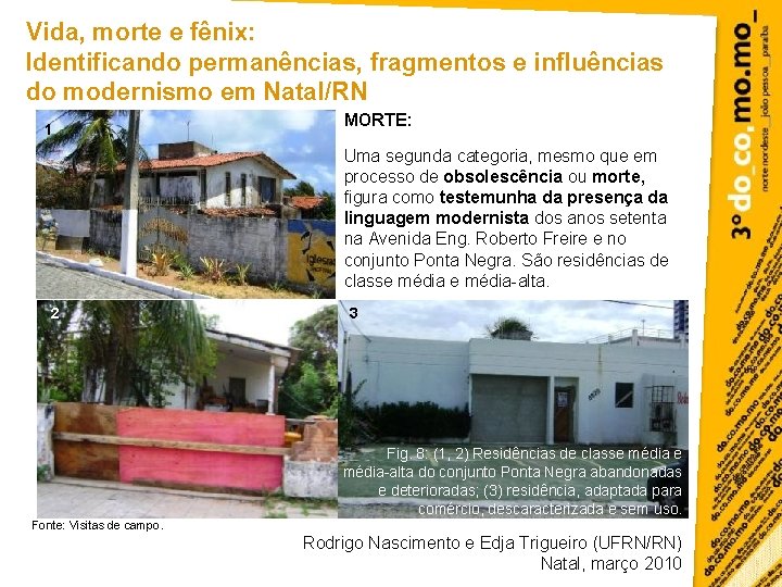 Vida, morte e fênix: Identificando permanências, fragmentos e influências do modernismo em Natal/RN 1