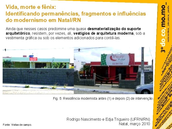 Vida, morte e fênix: Identificando permanências, fragmentos e influências do modernismo em Natal/RN Ainda