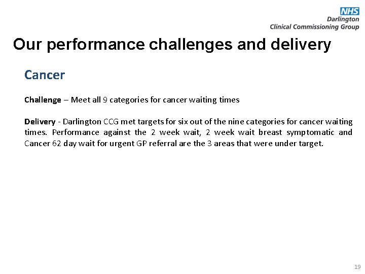 Our performance challenges and delivery Cancer Challenge – Meet all 9 categories for cancer