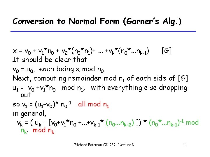 Conversion to Normal Form (Garner’s Alg. ) x = v 0 + v 1*n Conversion to Normal Form (Garner’s Alg. ) x = v 0 + v 1*n