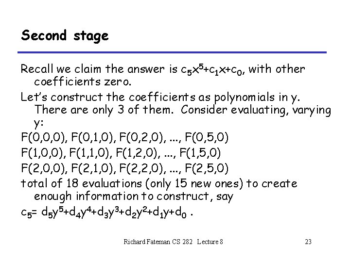 Second stage Recall we claim the answer is c 5 x 5+c 1 x+c Second stage Recall we claim the answer is c 5 x 5+c 1 x+c