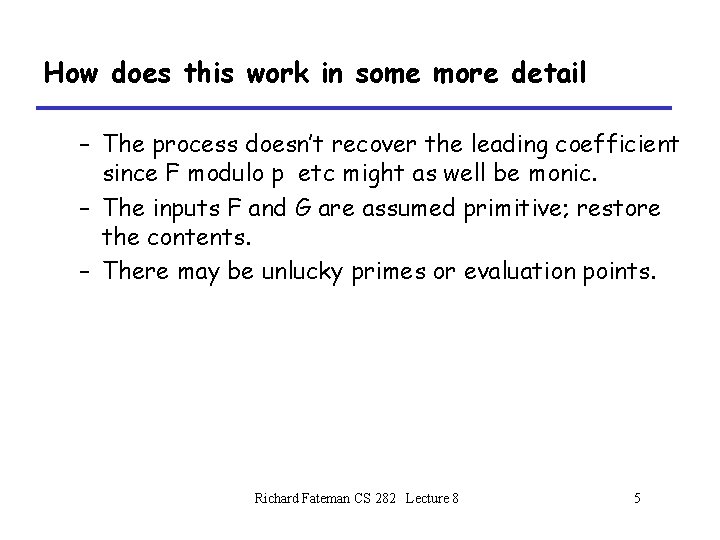 How does this work in some more detail – The process doesn’t recover the How does this work in some more detail – The process doesn’t recover the