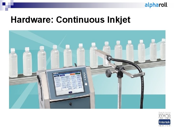 Hardware: Continuous Inkjet 