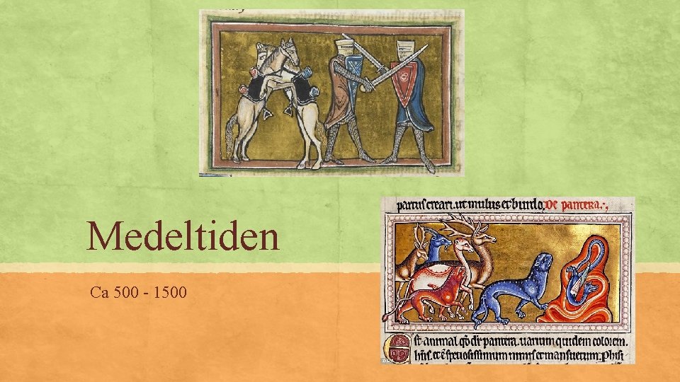 Medeltiden Ca 500 - 1500 