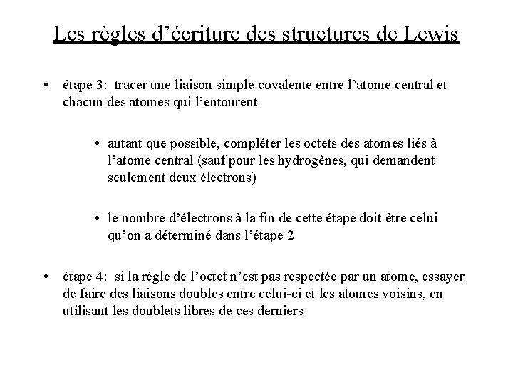 Les règles d’écriture des structures de Lewis • étape 3: tracer une liaison simple