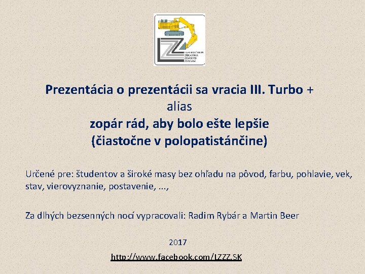 Prezentácia o prezentácii sa vracia III. Turbo + alias zopár rád, aby bolo ešte