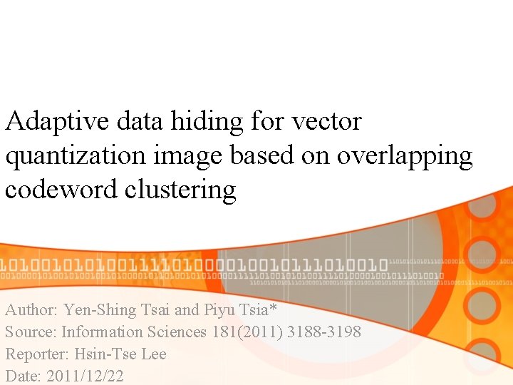 Adaptive data hiding for vector quantization image based on overlapping codeword clustering Author: Yen-Shing