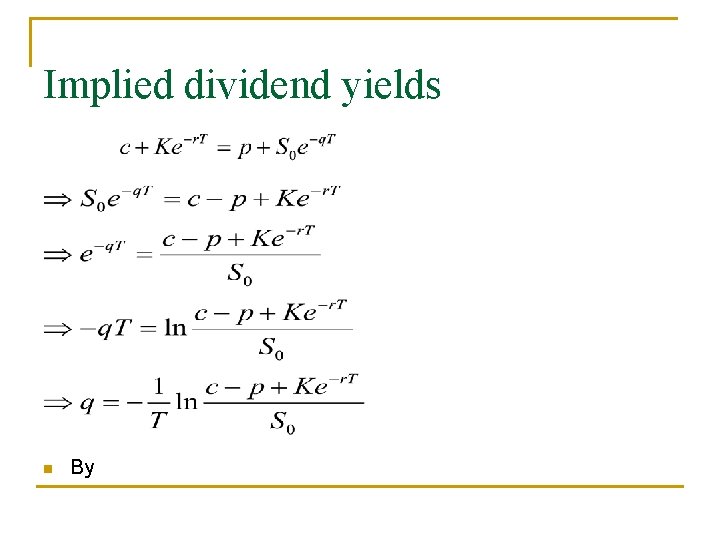 Implied dividend yields n By Implied dividend yields n By