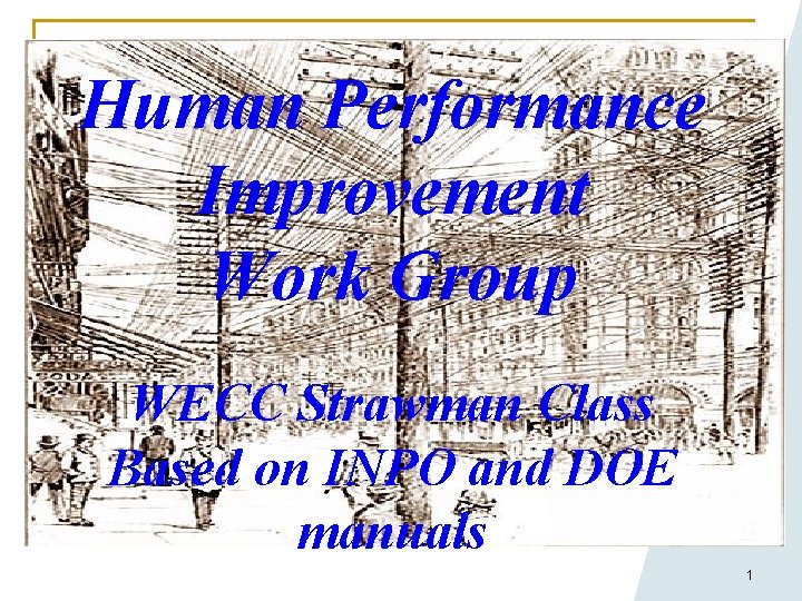 Human Performance Improvement Work Group WECC Strawman Class Based on INPO and DOE manuals