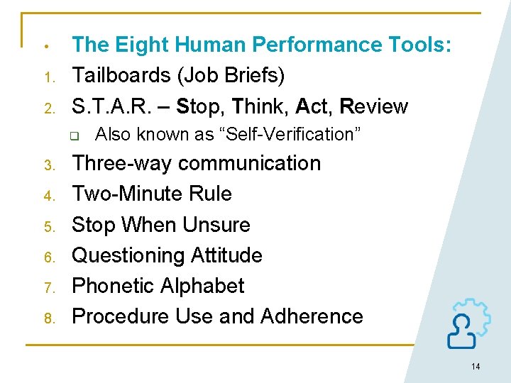  • 1. 2. The Eight Human Performance Tools: Tailboards (Job Briefs) S. T.