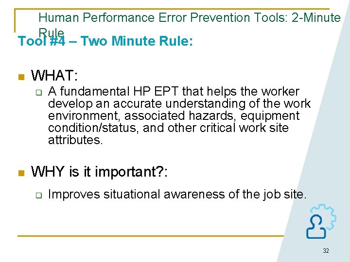 Human Performance Error Prevention Tools: 2 -Minute Rule Tool #4 – Two Minute Rule: