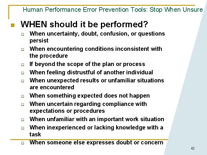 Human Performance Error Prevention Tools: Stop When Unsure n WHEN should it be performed?