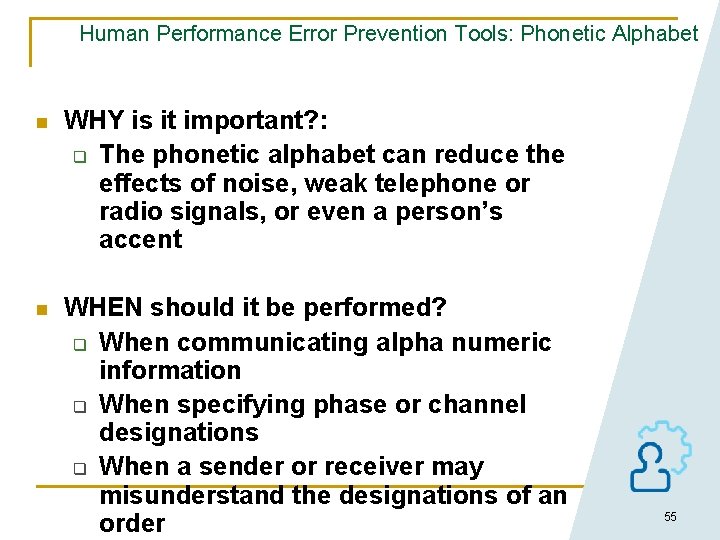 Human Performance Error Prevention Tools: Phonetic Alphabet n WHY is it important? : q